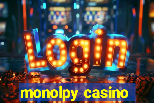 monolpy casino