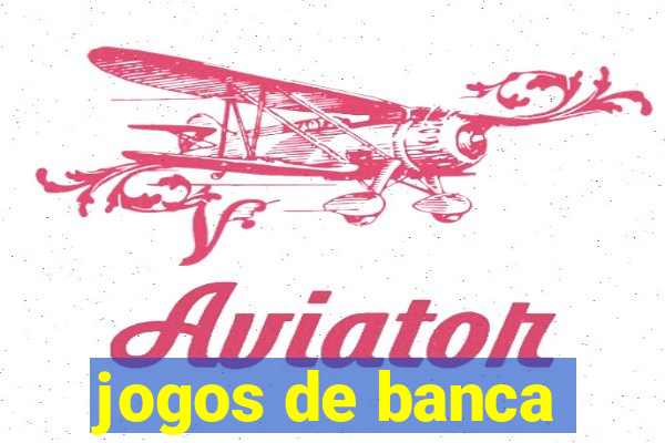 jogos de banca