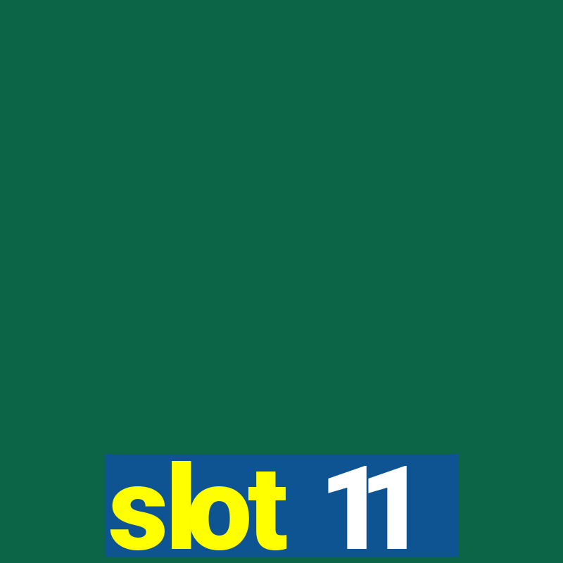 slot 11