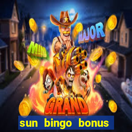 sun bingo bonus code no deposit