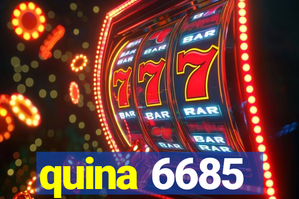 quina 6685