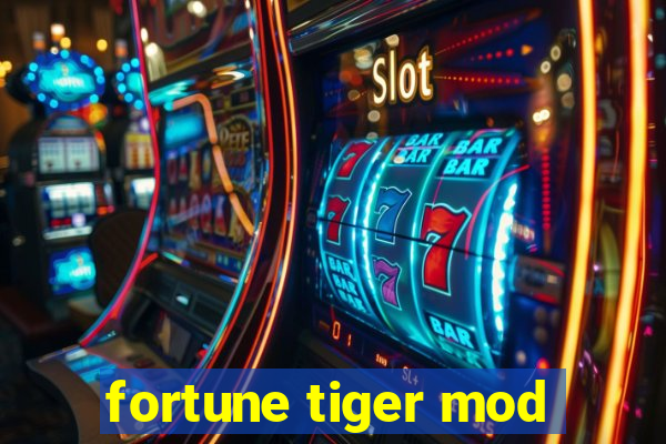 fortune tiger mod