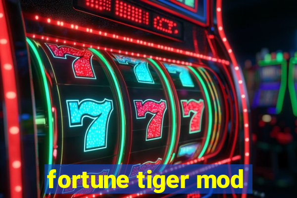 fortune tiger mod