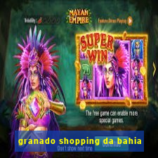 granado shopping da bahia