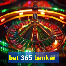 bet 365 banker