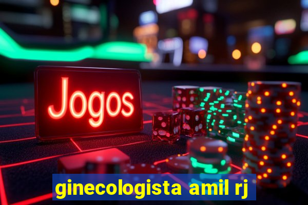 ginecologista amil rj