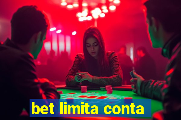 bet limita conta