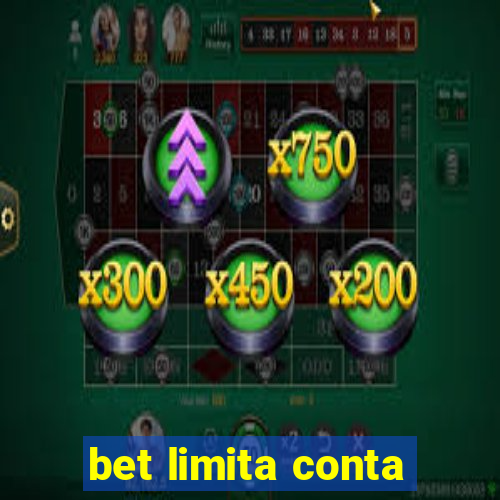 bet limita conta