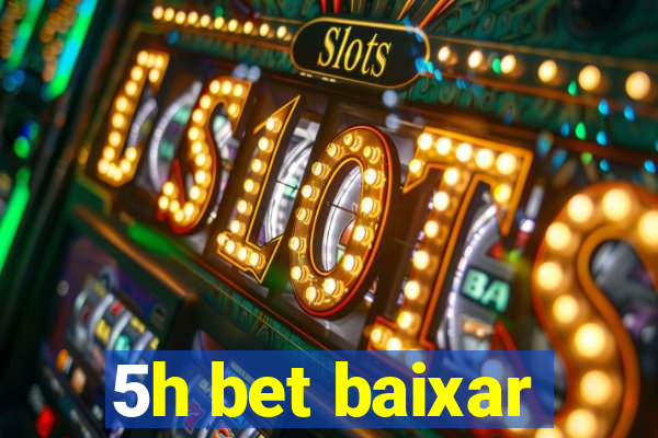 5h bet baixar