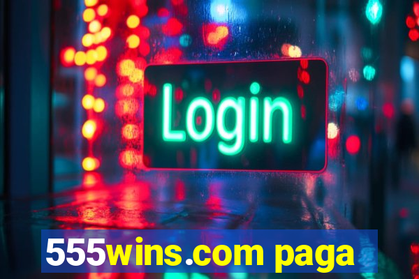 555wins.com paga