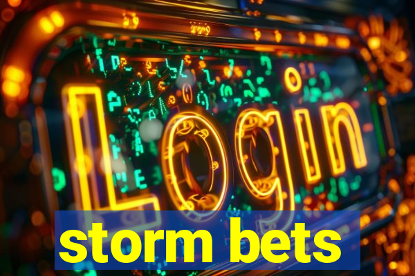 storm bets