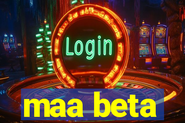 maa beta