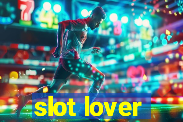 slot lover