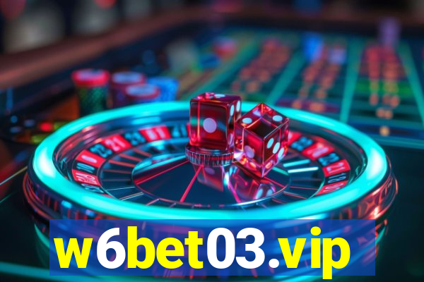 w6bet03.vip