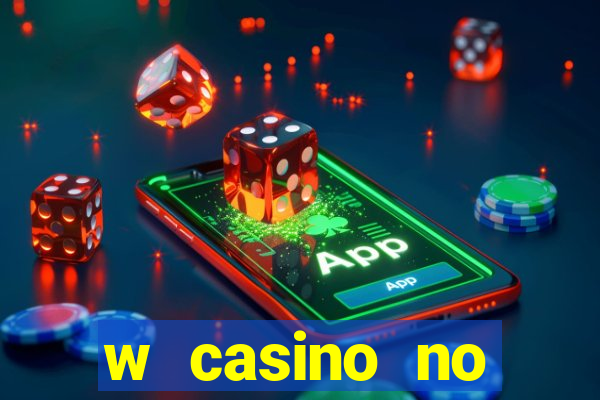 w casino no deposit bonus