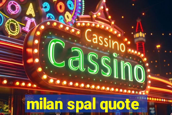 milan spal quote