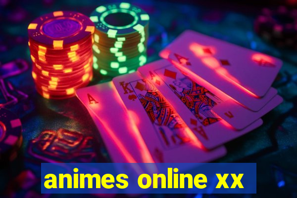 animes online xx