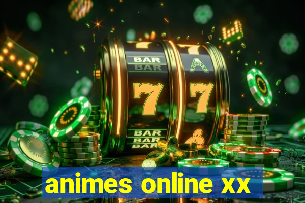 animes online xx