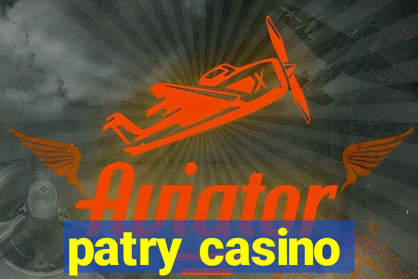 patry casino