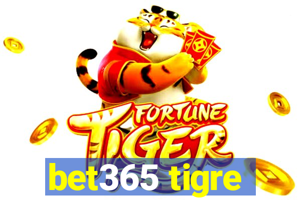 bet365 tigre