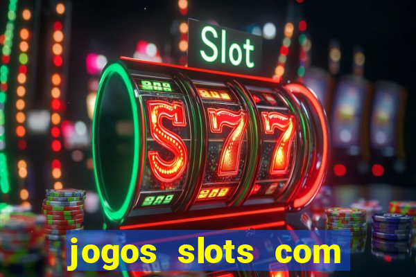 jogos slots com bonus de cadastro