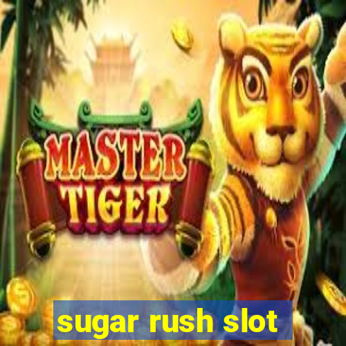 sugar rush slot