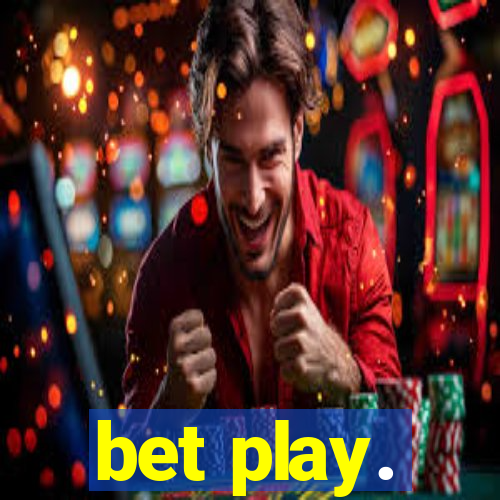 bet play.