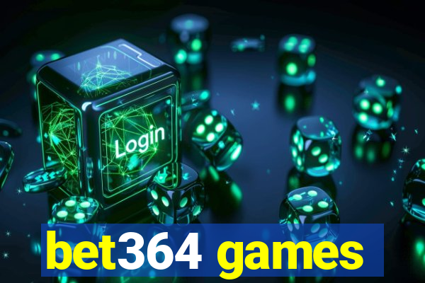 bet364 games