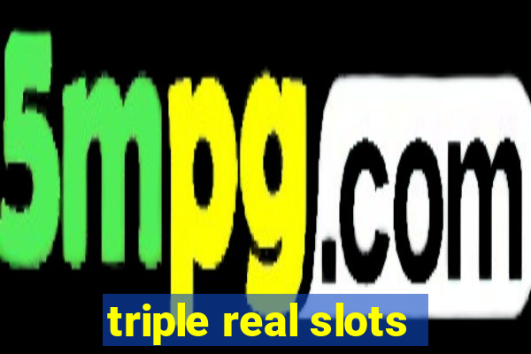 triple real slots