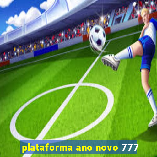 plataforma ano novo 777