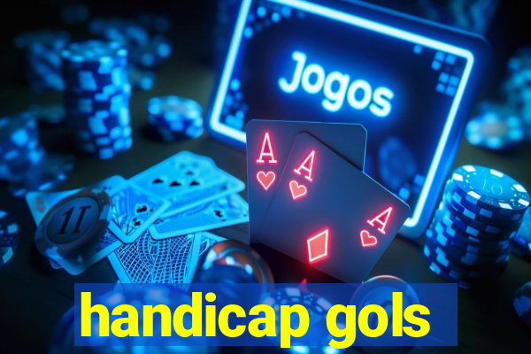 handicap gols