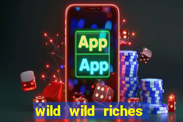 wild wild riches como jogar