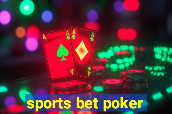 sports bet poker