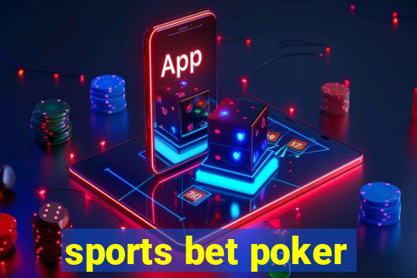 sports bet poker