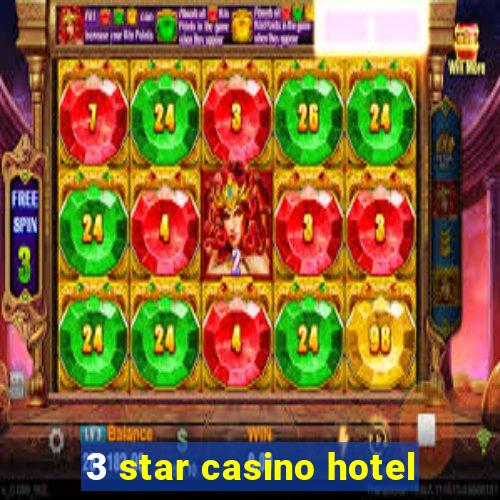 3 star casino hotel