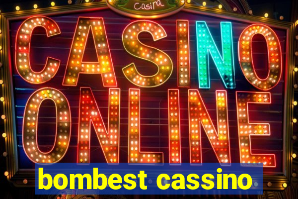 bombest cassino