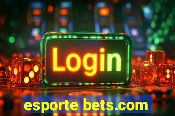 esporte bets.com