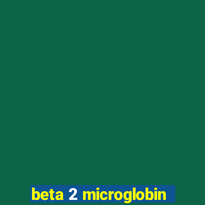 beta 2 microglobin