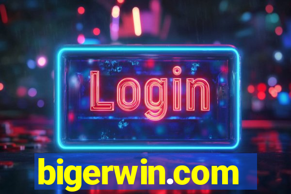 bigerwin.com