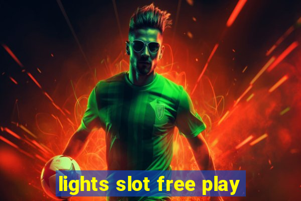 lights slot free play