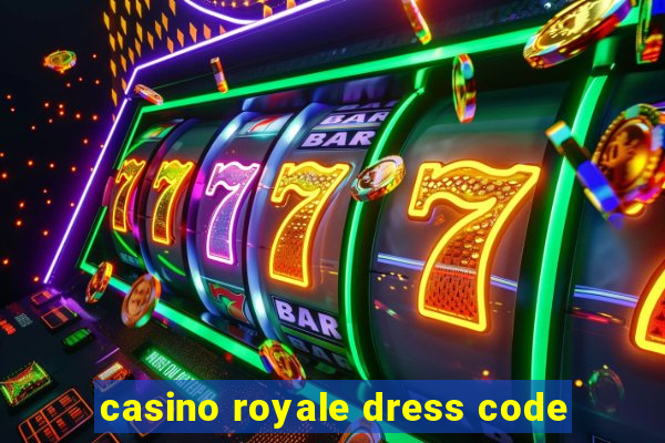 casino royale dress code