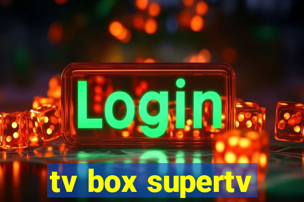 tv box supertv