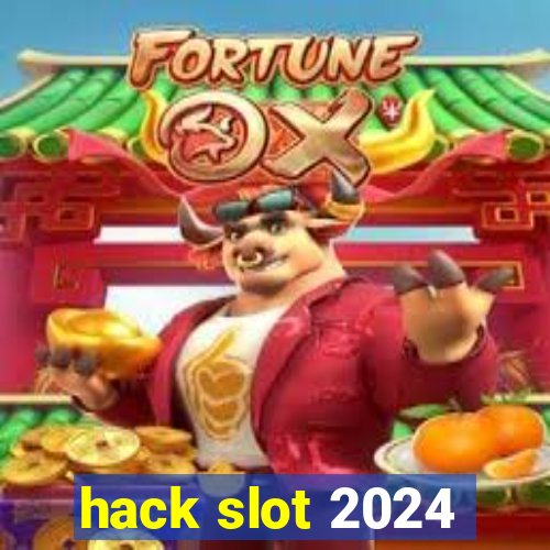 hack slot 2024