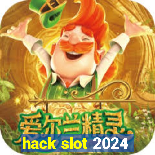 hack slot 2024