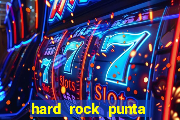 hard rock punta cana casino