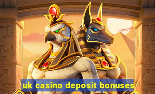 uk casino deposit bonuses