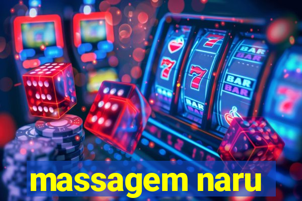 massagem naru