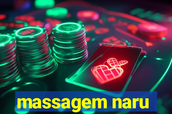 massagem naru