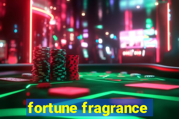 fortune fragrance