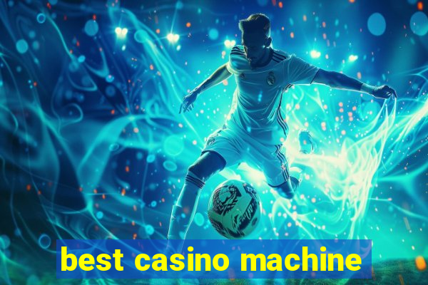 best casino machine